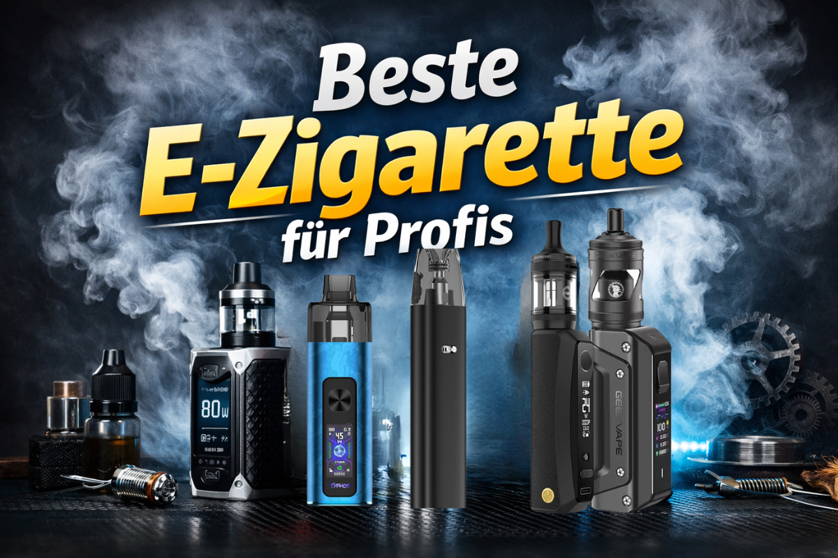 Beste E-Zigarette für Profis
