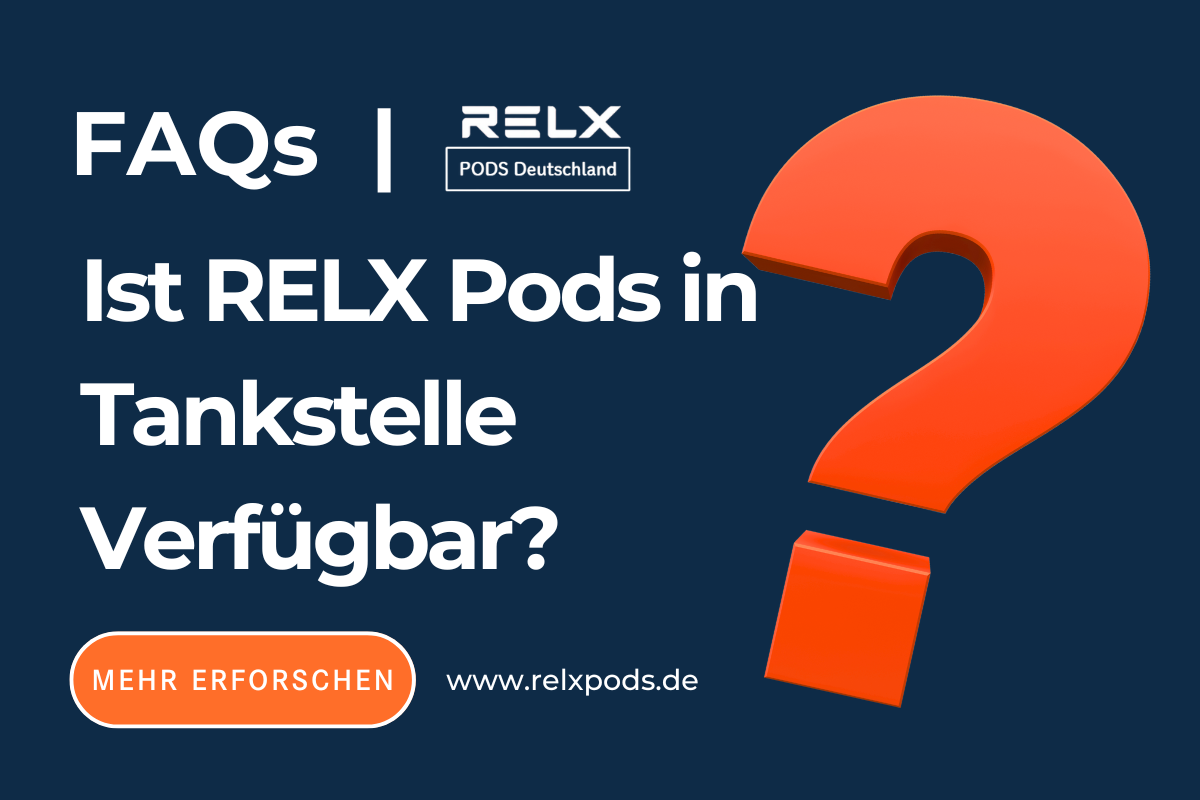 Ist RELX Pods in Tankstelle Verfügbar?