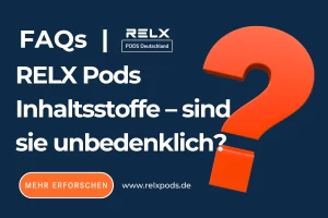 RELX Pods Inhaltsstoffe E-Zigarette – sind sie unbedenklich?