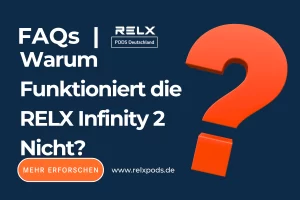 Warum Funktioniert die RELX Infinity 2 Nicht?