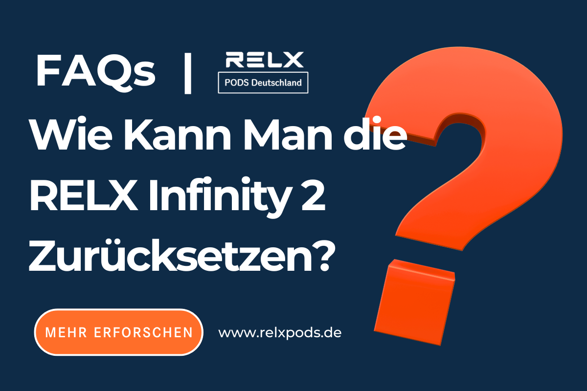 Wie Kann Man die RELX Infinity 2 Zurücksetzen?