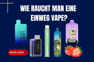 Wie raucht man eine Einweg Vape