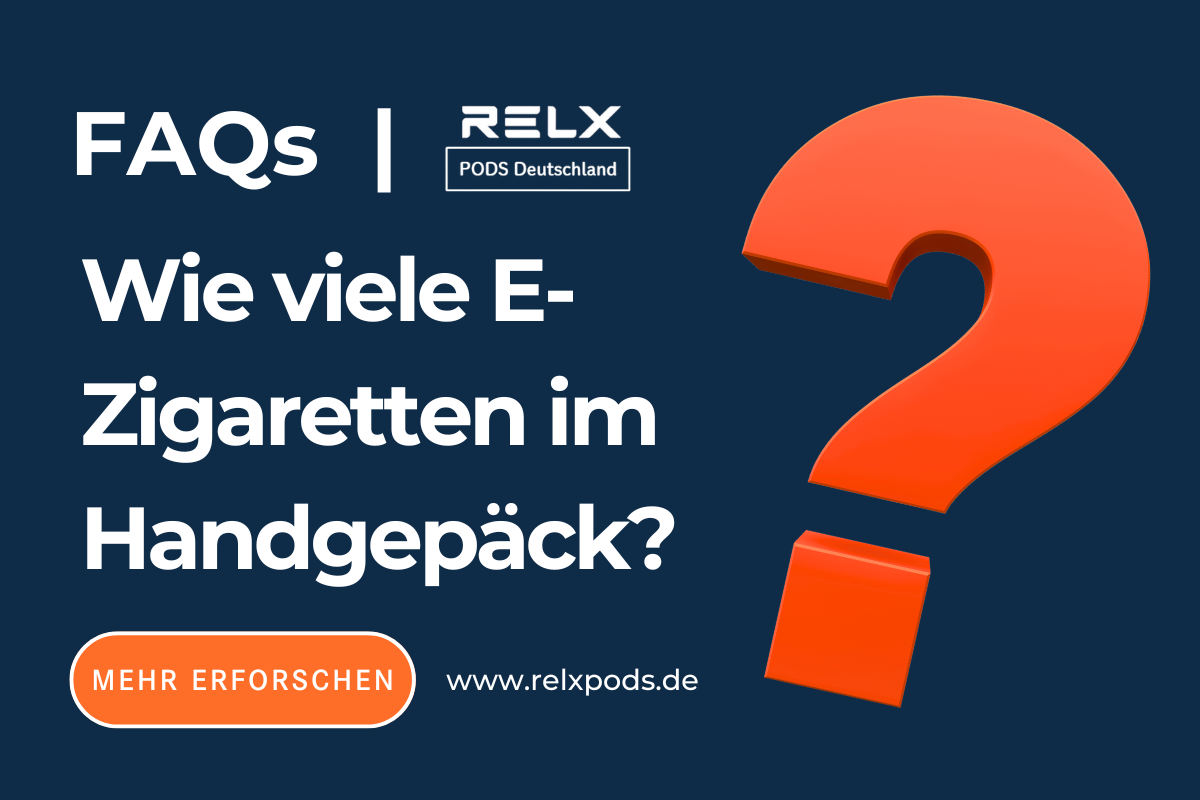 Wie viele E-Zigaretten im Handgepäck?